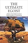 The Ultimate Egoist