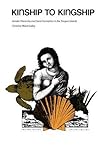 Kinship to Kingship: Gender Hierarchy and State Formation in the Tongan Islands