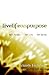 Live Life on Purpose by Claude Hickman