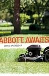 Abbott Awaits by Chris Bachelder