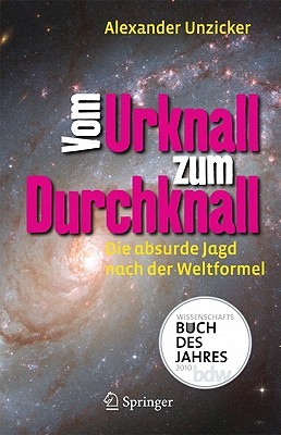 Vom Urknall Zum Durchknall: Die Absurde Jagd Nach Der Weltformel (Hardcover)
