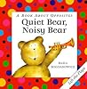 Quiet Bear, Noisy...