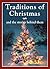 Traditions of Christmas and the Stories Behind Them