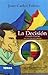 La Decision (Spanish Edition)