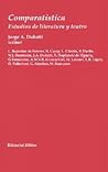 Comparatistica: Estudios De Literatura Y Teatro/Studies of Literature and Theater (Spanish Edition) Comparatistica: Estudios De Literatura Y Teatro/Studies of Literature and Theater (Spanish Edition)
