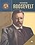 Theodore Roosevelt (Trailblazers of the Modern World)