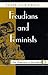 Freudians And Feminists (New Perspectives in Sociology)