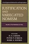 The Complexities of Second Temple Judaism / The Paradoxes of Paul (Justification And Variegated Nomism #1-2)