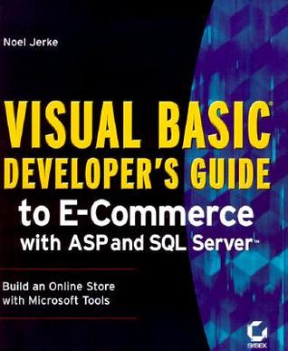 Visual Basic Developer's Guide to E-Commerce with ASP and SQL Server (Paperback)