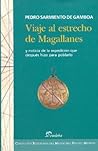 Viaje Al Estrecho de Magallanes y Noticia de La Expedicion Que Despues Hizo Para Poblarlo (Coleccion Reservada del Museo del Fin del Mundo) (Spanish Edition) Viaje Al Estrecho de Magallanes y Noticia de La Expedicion Que Despues Hizo Para Poblarlo (Coleccion Reservada del Museo del Fin del Mundo) (Spanish Edition)