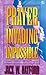 Prayer Is Invading the Impossible
