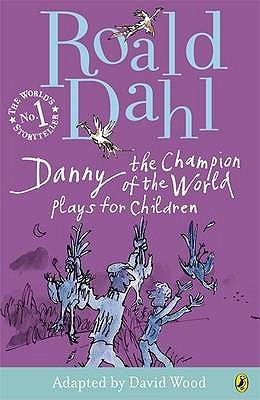 Danny the Champion of the World: Plays for Children (Paperback)