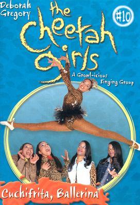 Cuchifrita Ballerina (The Cheetah Girls, #10)