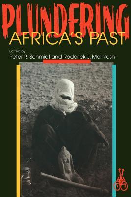 Plundering Africa's Past (Paperback)
