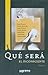 Que Sera? El Inconsciente by Jorge Chamorro