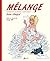 Mélange by Dean Yeagle