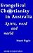 Evangelical Christianity In Australia by Stuart Piggin