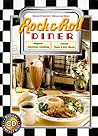 Rock & Roll Diner: Popular American Cooking, Classic Rock & Roll Music (Sharon O'Connor's Menus & Music Series)