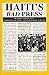 Haiti's Bad Press: Origins, Development, and Consequences