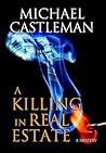 A Killing in Real Estate by Michael  Castleman
