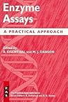 Enzyme Assays: A Practical Approach (The ^APractical Approach Series) Enzyme Assays: A Practical Approach (The ^APractical Approach Series)