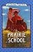 Prairie School (I Can Read Level 4)