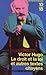 Le droit et la loi et autres textes citoyens