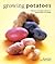 Growing Potatoes: The Kitchen Garden