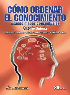 Cómo ordenar el conocimiento: Usando mapas conceptuales (Paperback)