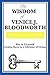 The Wisdom of Venice J. Bloodworth: Key to Yourself and Golden Keys to a Lifetime of Living