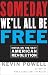 Some Day We'll All Be Free by Kevin Powell
