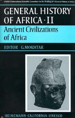 UNESCO General History of Africa, Vol. II: Ancient Civilizations of Africa (Hardcover)