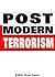 Post-modern Terrorism: Trends, Scenarios and Future Threats
