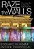 Raze the Walls: The Case fo...