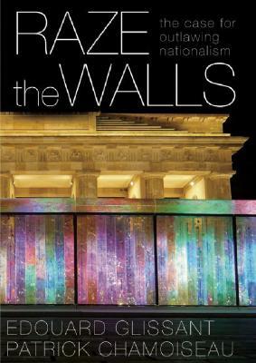 Raze the Walls: The Case for Outlawing Nationalism (Paperback)