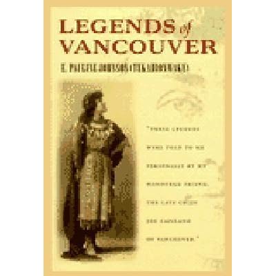 Legends Of Vancouver By E Pauline Johnson Reviews