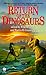 Return of the Dinosaurs