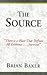 The Source: There Is a Place That Defines All Existence . . . Survival