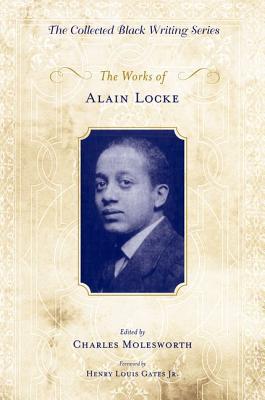 The Works of Alain Locke (Collected Black Writings)