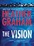 The Vision by Heather    Graham