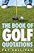 The Book of Golf Quotations
