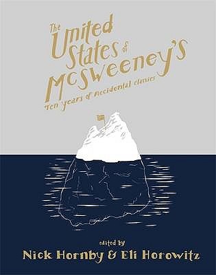 The United States of McSweeney's: Ten Years of Lucky Mistakes and Accidental Classics (Hardcover)