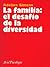 La familia: el desafío de la diversidad