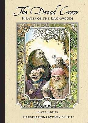 The Dread Crew: Pirates of the Backwoods (Hardcover)