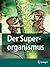 Der Superorganismus: Der Erfolg von Ameisen, Bienen, Wespen und Termiten (German Edition)