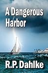 A Dangerous Harbor