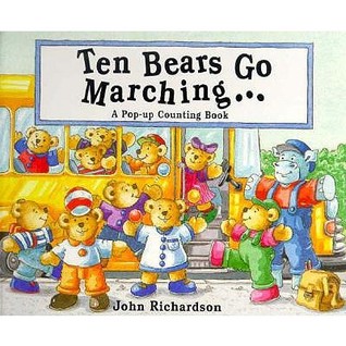 Ten Bears Go Marching...: A Pop-Up Counting Book (Hardcover)