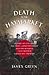 Death in the Haymarket by James R. Green Death in the Haymarket by James R. Green