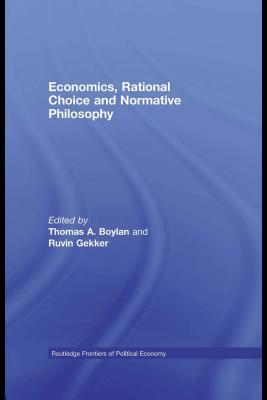 Economics, Rational Choice and Normative Philosophy (Kindle Edition)
