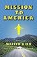 Mission to America by Walter Kirn